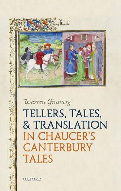 Tellers, Tales, and Translation in Chaucer’s Canterbury Tales