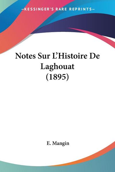 Notes Sur L’Histoire De Laghouat (1895)