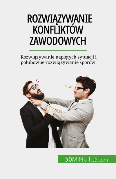 Rozwiazywanie konfliktów zawodowych