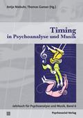Timing in Psychoanalyse und Musik
