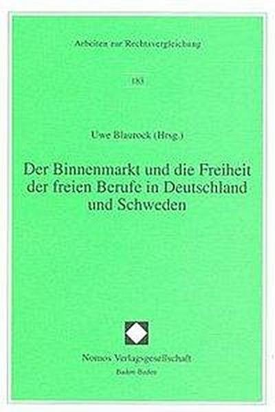 Der Binnenmarkt und die Freiheit der freien Berufe in Deutschland und Schweden
