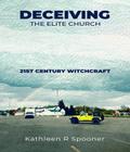 Deceiving the Elite Church