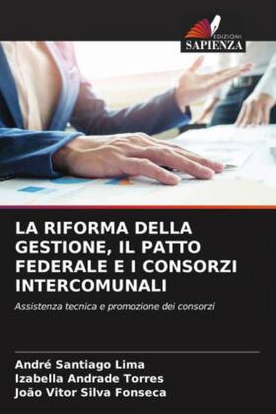 LA RIFORMA DELLA GESTIONE, IL PATTO FEDERALE E I CONSORZI INTERCOMUNALI