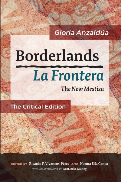 Borderlands / La Frontera: The Critical Edition