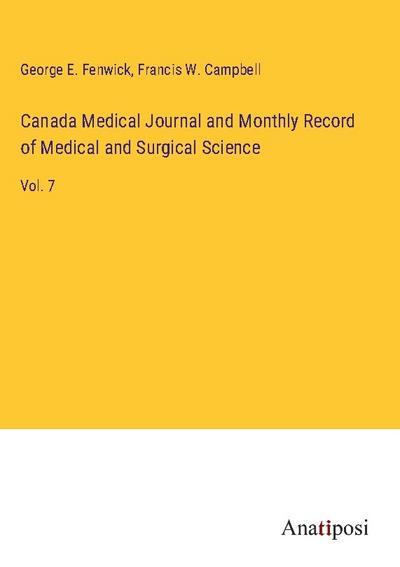 Canada Medical Journal and Monthly Record of Medical and Surgical Science