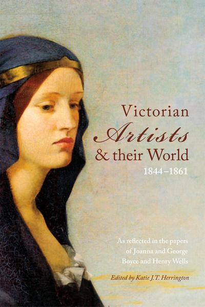 Victorian Artists and their World 1844-1861