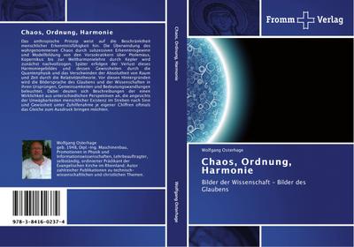 Chaos, Ordnung, Harmonie