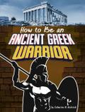 How to Be an Ancient Greek Warrior