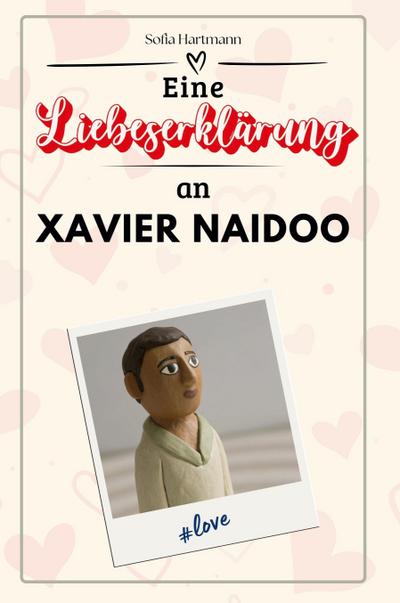 Eine Liebeserklärung an Xavier Naidoo