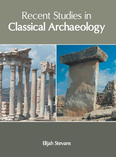 Recent Studies in Classical Archaeology
