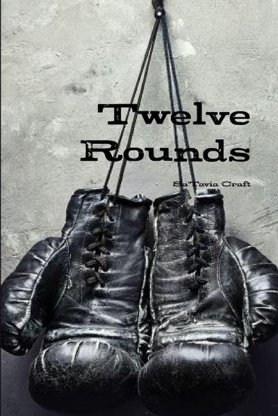 Twelve Rounds Part 1