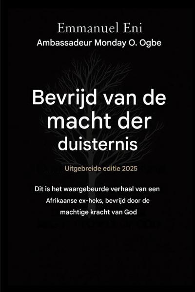 Bevrijd van de macht der duisternis - Uitgebreide editie 2025
