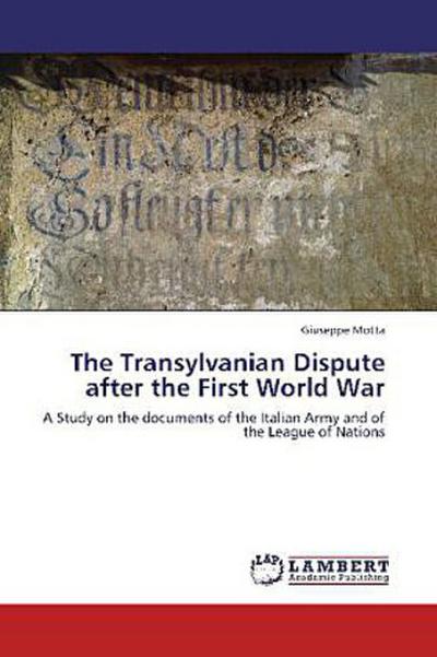 The Transylvanian Dispute after the First World War