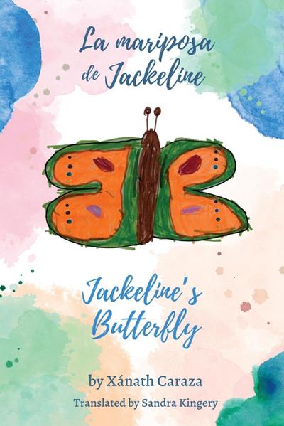 La mariposa de Jackeline / Jackeline’s Butterfly