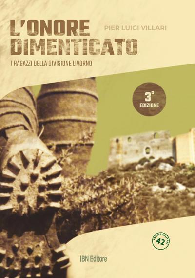 L’ onore dimenticato. I ragazzi della divisione Livorno