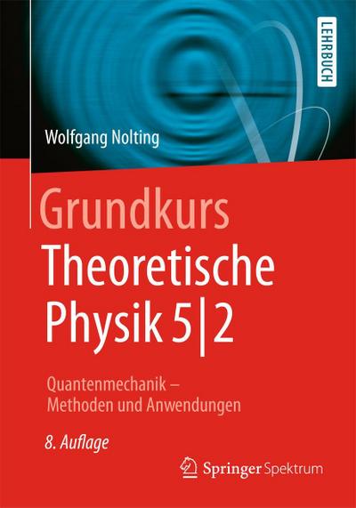 Grundkurs Theoretische Physik 5/2