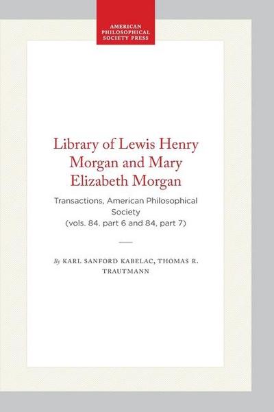Library of Lewis Henry Morgan and Mary Elizabeth Morgan