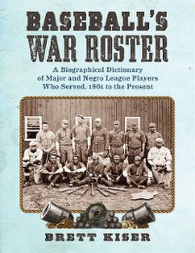 Baseball’s War Roster