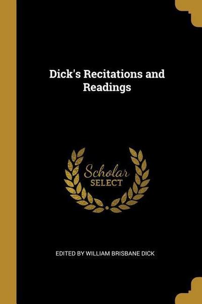 Dick’s Recitations and Readings