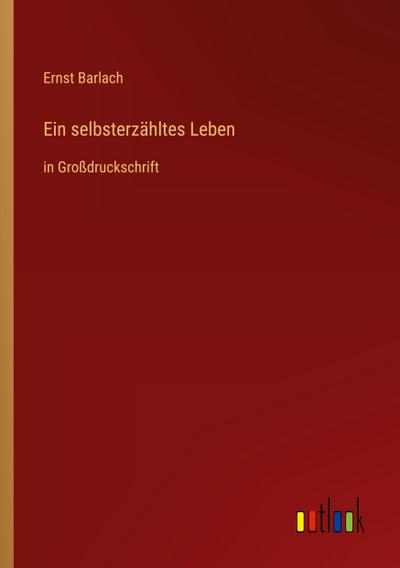 Ein selbsterzähltes Leben