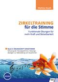 Zirkeltraining für die Stimme - Funktionale Übungen für mehr Kraft und Belastbarkeit 3