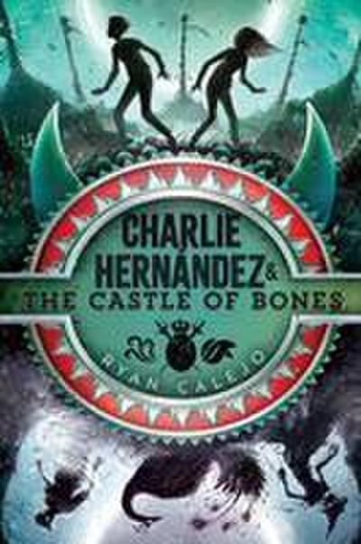 Charlie Hernández & the Castle of Bones