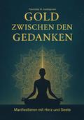 Gold zwischen den Gedanken
