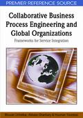Collaborative Business Process Engineering and Global Organizations: Frameworks for Service Integration