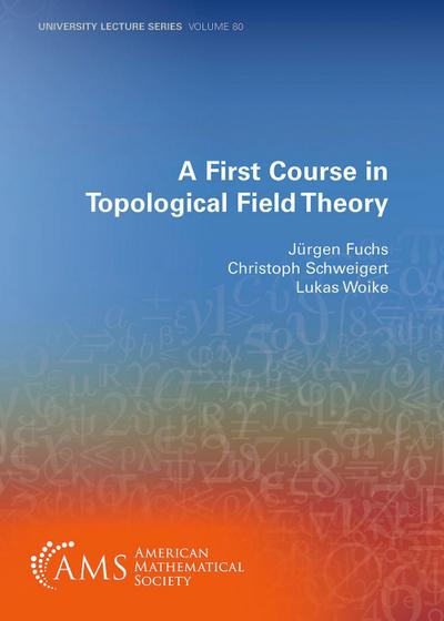 A First Course in Topological Field Theory