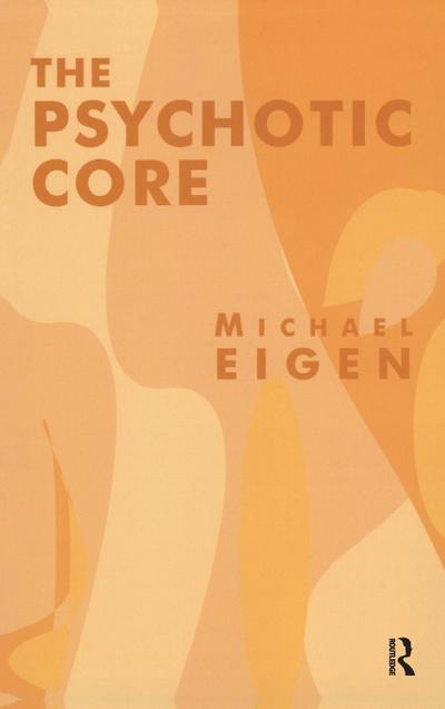 The Psychotic Core