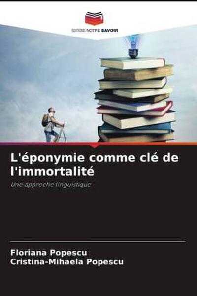 L’éponymie comme clé de l’immortalité