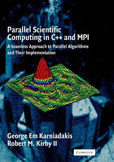 Parallel Scientific Computing in C++ and MPI