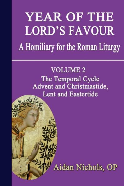 Year of the Lord’s Favour. a Homiliary for the Roman Liturgy. Volume 2