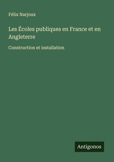 Les Écoles publiques en France et en Angleterre