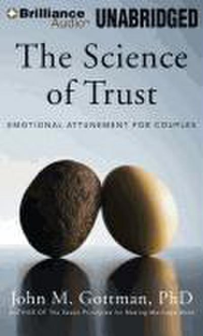 The Science of Trust: Emotional Attunement for Couples