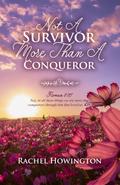 Not A Survivor More Than A Conqueror