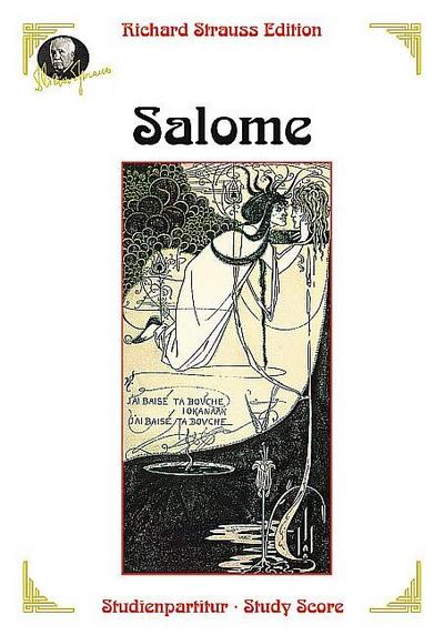 Salome op. 54Drama in einem Aufzug nach Oscar Wildes gleichnamiger Dichtung