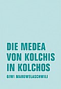 Die Medea von Kolchis in Kolchos