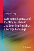 Autonomy, Agency, and Identity in Teaching and Lea