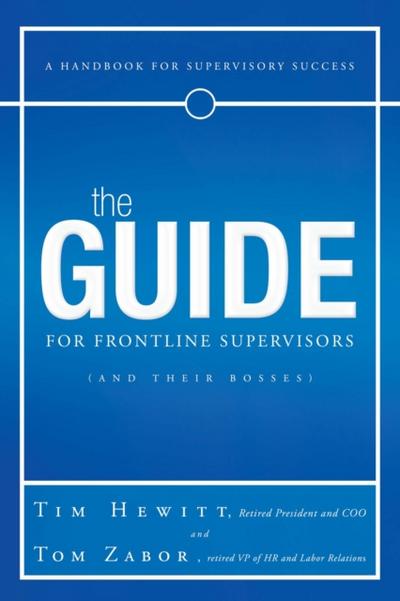The Guide for Frontline Supervisors (And Their Bosses)