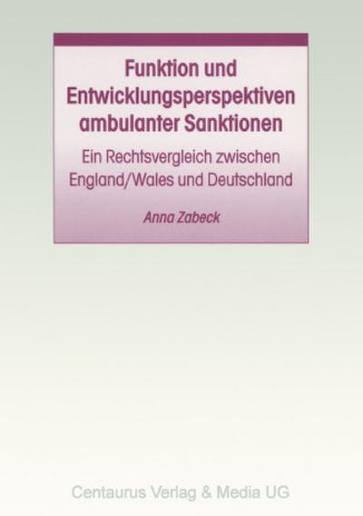Funktion und Entwicklungsperspektiven ambulanter Sanktionen