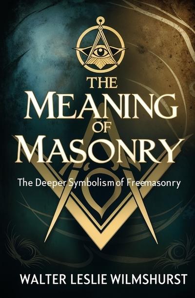 The Meaning of Masonry