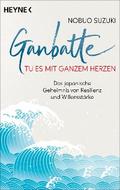 Ganbatte – Tu es mit ganzem Herzen