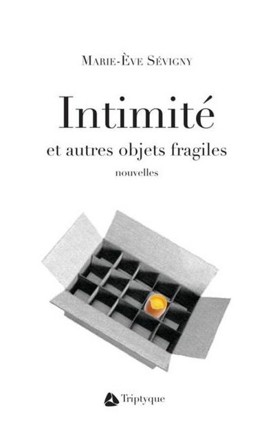 Intimite et autres objets fragiles