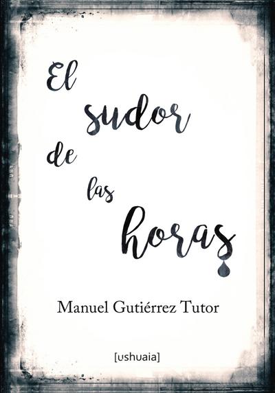 El sudor de las horas