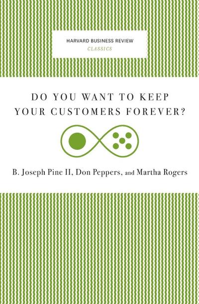 Do You Want to Keep Your Customers Forever?