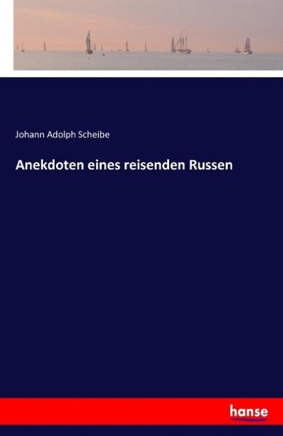 Anekdoten eines reisenden Russen
