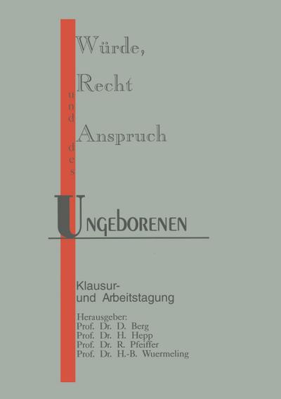 Würde, Recht und Anspruch des Ungeborenen