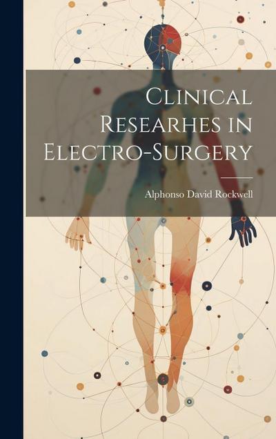 Clinical Researhes in Electro-Surgery