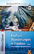 Kraftortwanderungen in Franken 1
